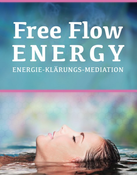 Free Flow Energie Klärung Meditation