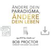 Ändere dein Paradigma, Ändere dein Leben - Hörbuch