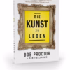 die Kunst zu Leben