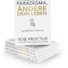 Ändere dein Paradigma, Ändere dein Leben – Bild 2