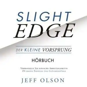Slight Edge - Das Hörbuch